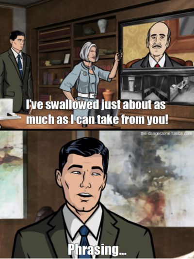 "Phrasing", een running gag uit de serie Archer.