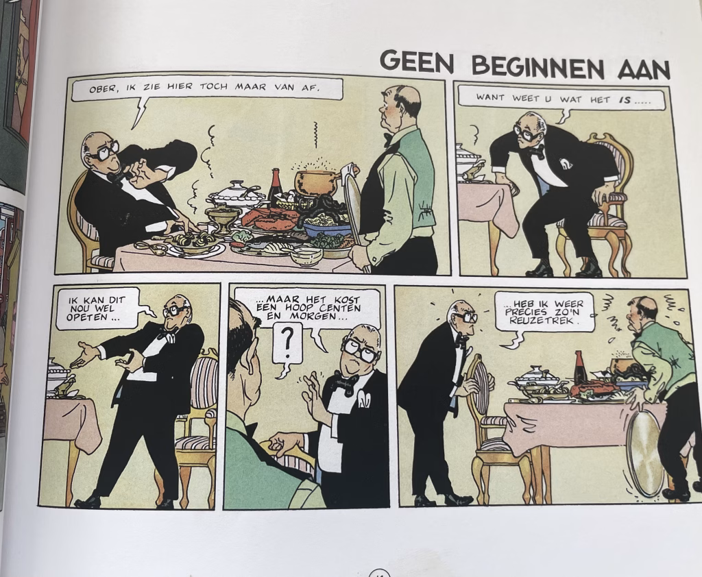 Strip met 5 plaatjes. Plaatje 1: Sjef zit in een restaurant aan een rijkgevulde tafel. Een ober kijkt toe. Sjef van Oekel zegt: "Ober ik zie hier toch maar van af." Plaatje 2: Sjef staat op en zegt: "Want weet u wat het is..." Plaatje 3: Sjef wijst naar de tafel en zegt: "Ik kan dit nou wel opeten..." Plaatje 4: Sjef maakt een afwijzend handgebaar en zegt: "...maar het kost een hoop centen en morgen..." De ober reageert verbaasd" Plaatje 5: Sjef schuift de stoel aan tafel en zegt tenslotte: "...Morgen heb ik precies weer zo'n reuzetrek."